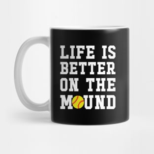 Life Is Better On The Mound Softball Pitcher Cute Funny Mug